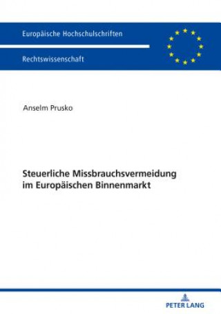 Kniha Steuerliche Missbrauchsvermeidung Im Europaeischen Binnenmarkt Anselm Prusko