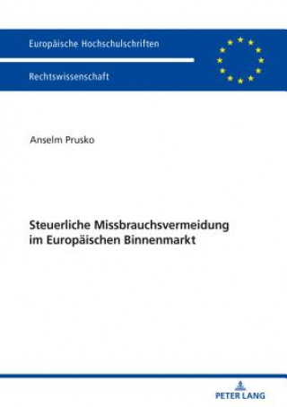 Książka Steuerliche Missbrauchsvermeidung Im Europaeischen Binnenmarkt Anselm Prusko