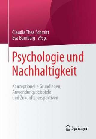 Knjiga Psychologie Und Nachhaltigkeit Claudia Thea Schmitt