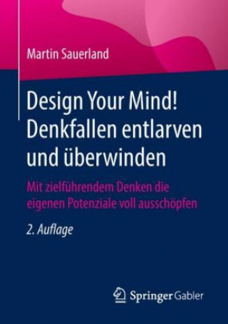 Könyv Design Your Mind! Denkfallen entlarven und uberwinden Martin Sauerland