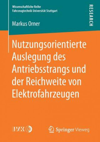 Knjiga Nutzungsorientierte Auslegung Des Antriebsstrangs Und Der Reichweite Von Elektrofahrzeugen Markus Orner