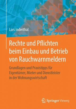 Livre Rechte Und Pflichten Beim Einbau Und Betrieb Von Rauchwarnmeldern Lars Inderthal