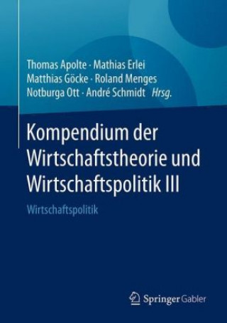 Livre Kompendium der Wirtschaftstheorie und Wirtschaftspolitik III Mathias Erlei