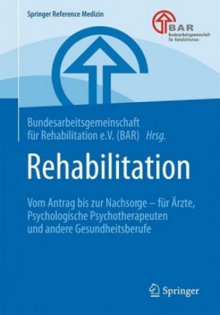 Kniha Rehabilitation Bundesarbeitsgemeinschaft für Rehabilitation e.V. (BAR)