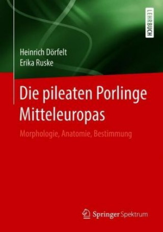 Könyv Die pileaten Porlinge Mitteleuropas Heinrich Dörfelt