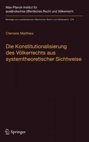 Книга Die Konstitutionalisierung des Voelkerrechts aus systemtheoretischer Sichtweise Clemens Mattheis