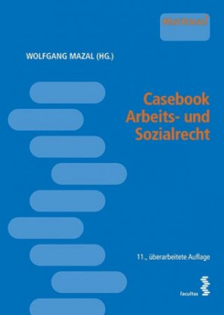 Kniha Casebook Arbeits- und Sozialrecht Wolfgang Mazal