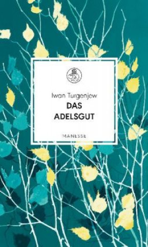 Kniha Das Adelsgut Iwan Turgenjew