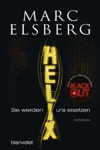 Book HELIX - Sie werden uns ersetzen Marc Elsberg