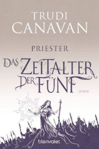 Könyv Das Zeitalter der Fünf - Priester Trudi Canavan