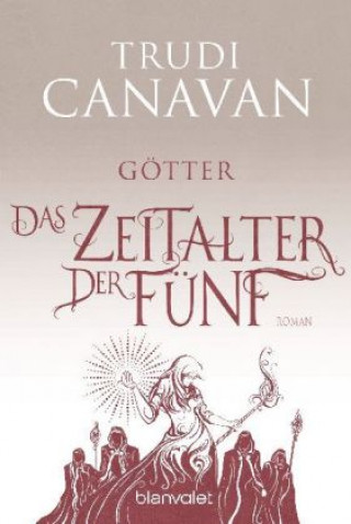 Kniha Das Zeitalter der Fünf - Götter Trudi Canavan