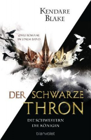 Kniha Der Schwarze Thron - Die Schwestern / Die Königin Kendare Blake