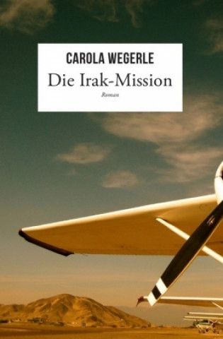 Buch Die Irak-Mission Carola Wegerle