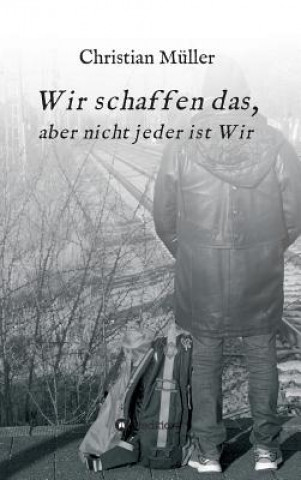 Libro Wir schaffen das, Christian Müller