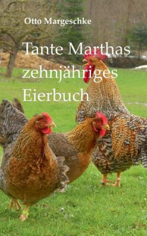 Livre Tante Marthas zehnjahriges Eierbuch Otto Margeschke