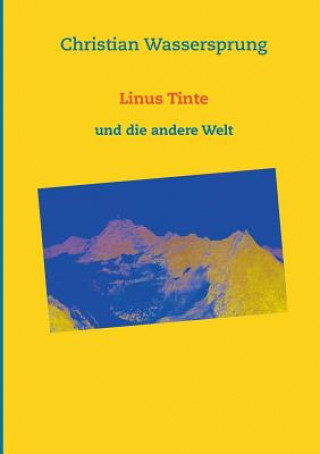 Kniha Linus Tinte Christian Wassersprung