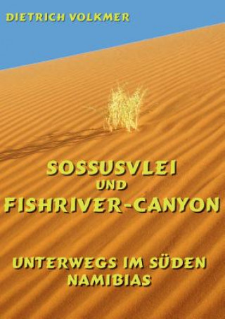 Kniha Sossusvlei und Fishriver-Canyon Dietrich Volkmer