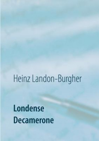 Книга Londense Decamerone Heinz Landon-Burgher