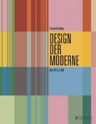 Kniha Design der Moderne Dominic Bradbury