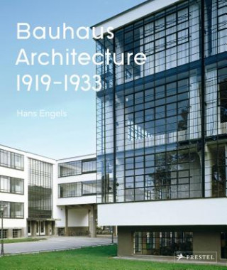 Könyv Bauhaus Architecture Hans Engels