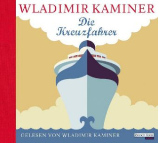 Audio Die Kreuzfahrer Wladimir Kaminer