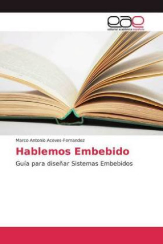 Libro Hablemos Embebido Marco Antonio Aceves-Fernandez