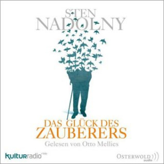 Audio Das Glück des Zauberers Sten Nadolny