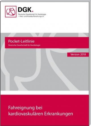 Kniha Fahreignung bei kardiovaskulären Erkrankungen Deutsche Gesellschaft für Kardiologie