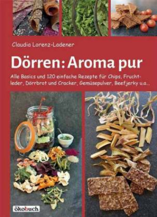Kniha Dörren: Aroma pur Claudia Lorenz-Ladener