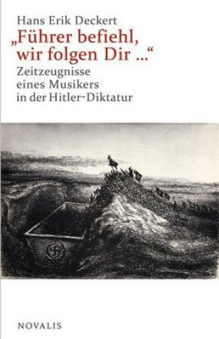 Kniha "Führer befiehl, wir folgen Dir ..." Hans Erik Deckert