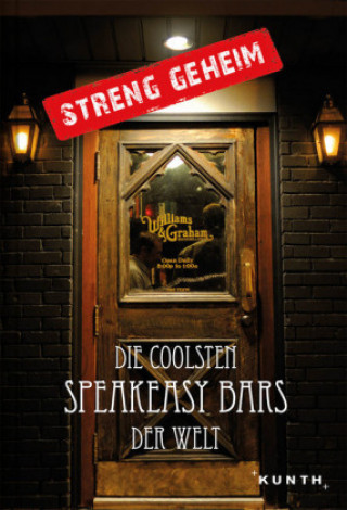 Książka Streng geheim: Die coolsten Speakeasy Bars der Welt 