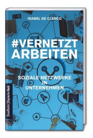 Carte VernetztArbeiten: Soziale Netzwerke in Unternehmen Isabel de Clercq