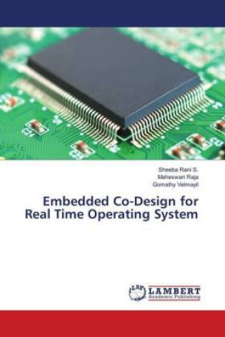 Carte Embedded Co-Design for Real Time Operating System Sheeba Rani S.