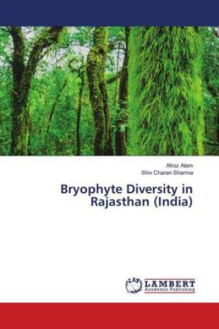 Buch Bryophyte Diversity in Rajasthan (India) Afroz Alam