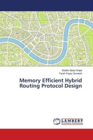 Book Memory Efficient Hybrid Routing Protocol Design Sheikh Abdul Wajid