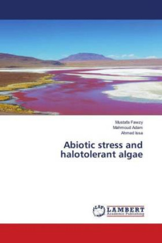 Kniha Abiotic stress and halotolerant algae Mustafa Fawzy