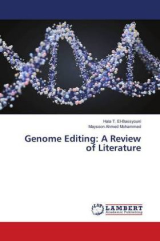 Könyv Genome Editing: A Review of Literature Hala T. El-Bassyouni