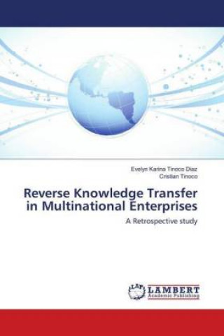 Knjiga Reverse Knowledge Transfer in Multinational Enterprises Evelyn Karina Tinoco Diaz