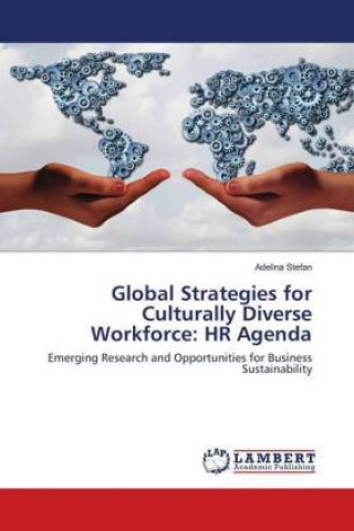 Kniha Global Strategies for Culturally Diverse Workforce: HR Agenda Adelina Stefan