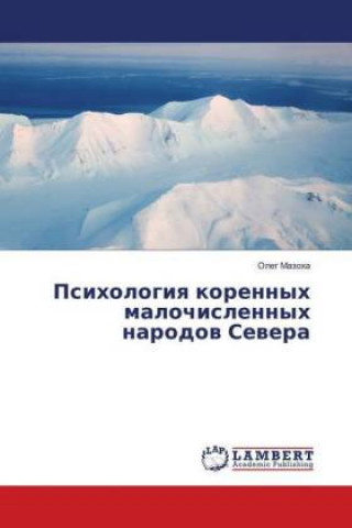 Kniha Psihologiya korennyh malochislennyh narodov Severa Oleg Mazoha