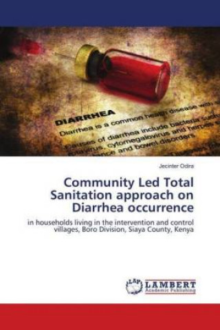 Könyv Community Led Total Sanitation approach on Diarrhea occurrence Jecinter Odira
