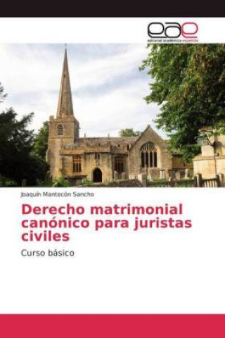 Carte Derecho matrimonial canonico para juristas civiles Joaquín Mantecón Sancho