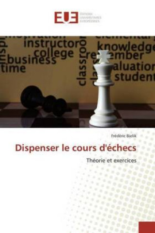 Kniha Dispenser le cours d'échecs Frédéric Bielik