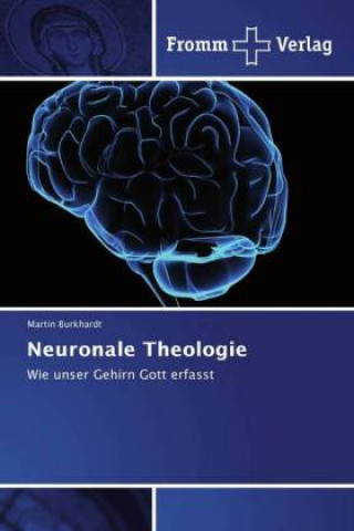 Книга Neuronale Theologie Martin Burkhardt