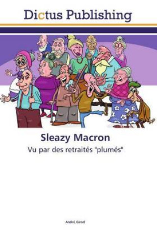Knjiga Sleazy Macron André Girod