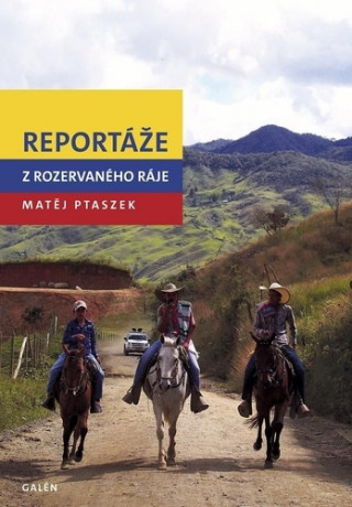 Kniha Reportáže z rozervaného ráje Matěj Ptaszek