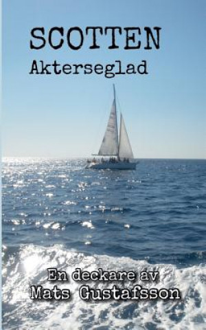 Boek Scotten Akterseglad Mats Gustafsson