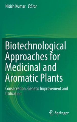 Kniha Biotechnological Approaches for Medicinal and Aromatic Plants Nitish Kumar
