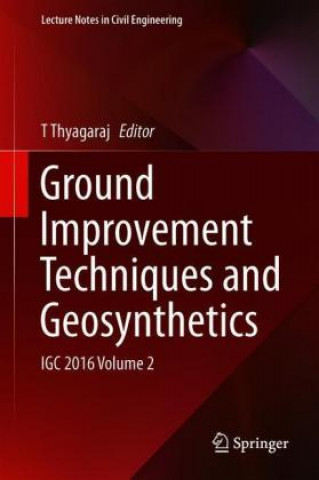 Kniha Ground Improvement Techniques and Geosynthetics T. Thyagaraj