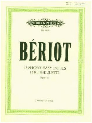 Nyomtatványok 12 kleine leichte Duette für 2 Violinen op. 87 Charles A. de Bériot
